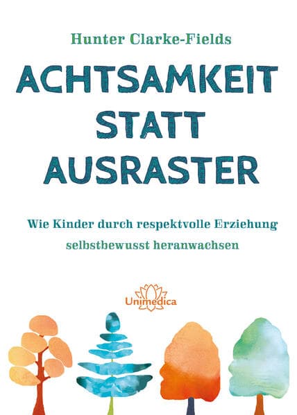 Achtsamkeit statt Ausraster: Wie Kinder durch respektvolle Erziehung selbstbewusst heranwachsen