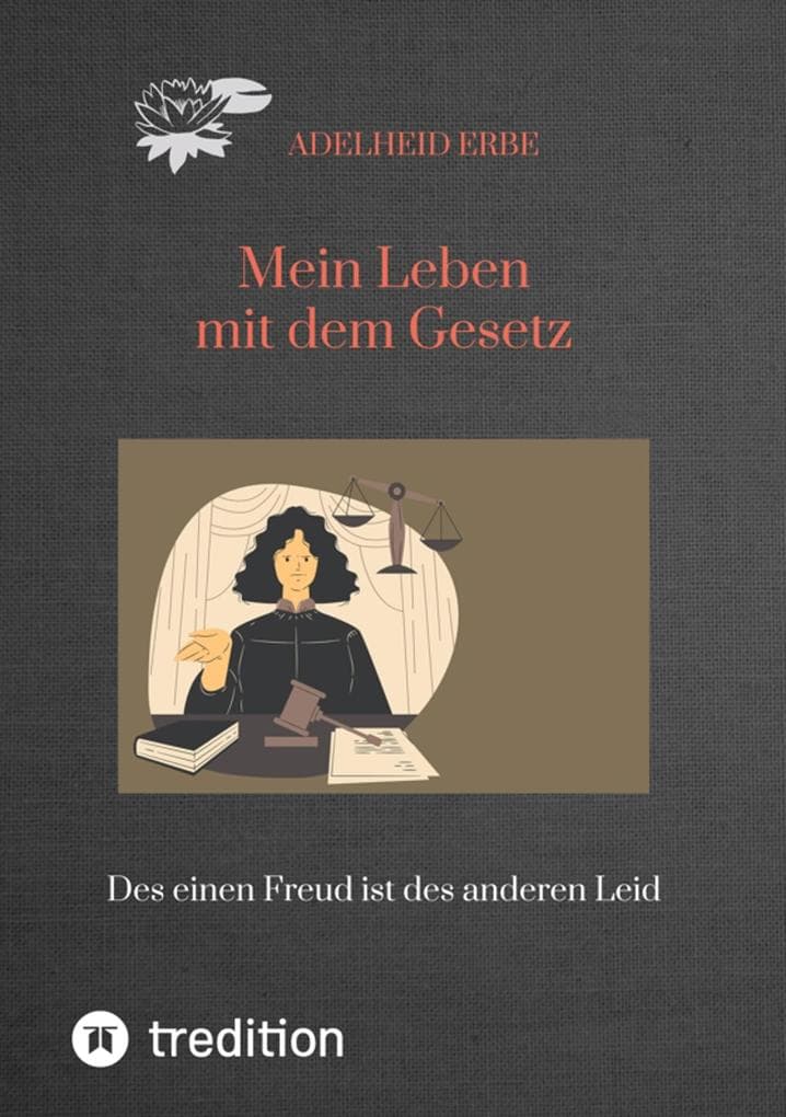 Mein Leben mit dem Gesetz: Des einen Freud ist des anderen Leid