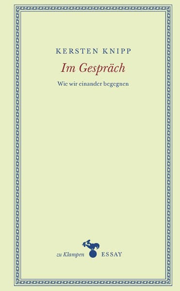Im Gespräch: Wie wir einander begegnen