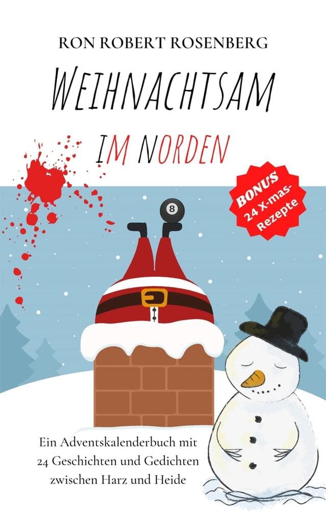 Weihnachtsam im Norden: Ein Adventskalenderbuch mit 24 Geschichten und Gedichten zwischen Harz und Heide