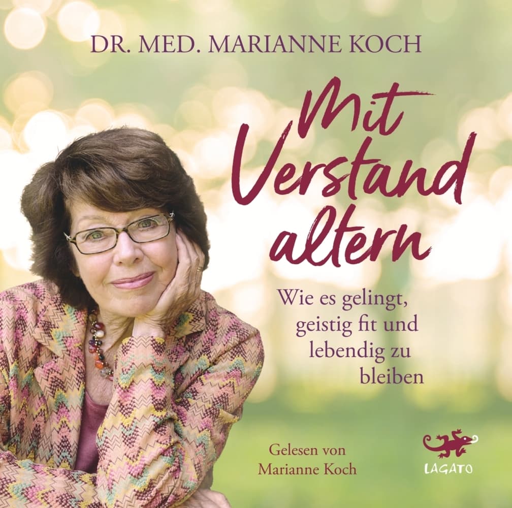 Mit Verstand altern: Geistig fit ein Leben lang