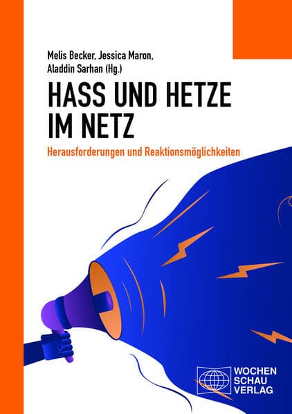 Hass und Hetze im Netz: Herausforderungen und Reaktionsmöglichkeiten
