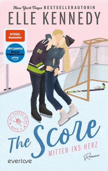 The Score - Mitten ins Herz: Roman | Die Buchvorlage zur Amazon Prime Serie | Hockey Romance über ein heißes Spiel auf dünnem Eis, das plötzlich ernst wird
