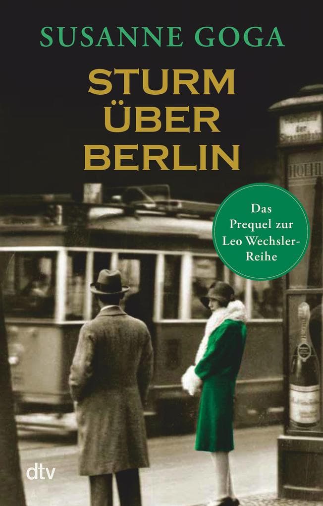 Sturm über Berlin: Das Prequel zur Leo Wechsler-Reihe