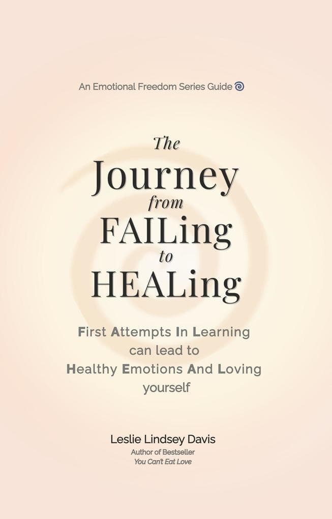 The Journey From FAILing to HEALing