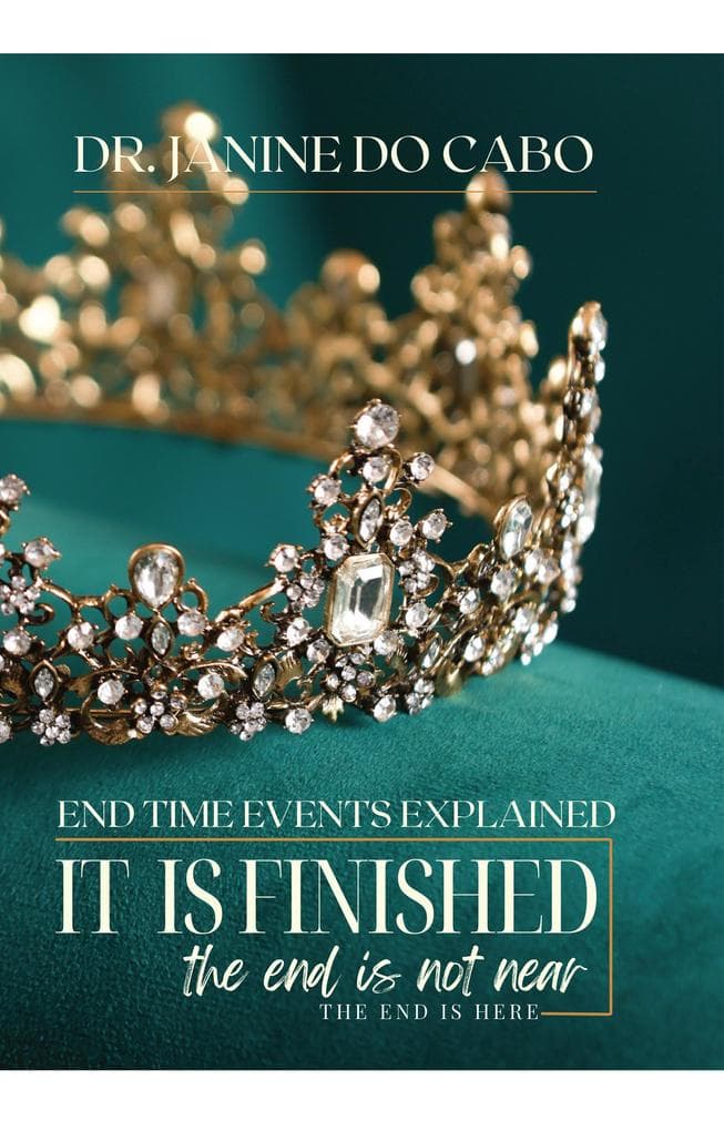 It is finished: the end is not near the end is here