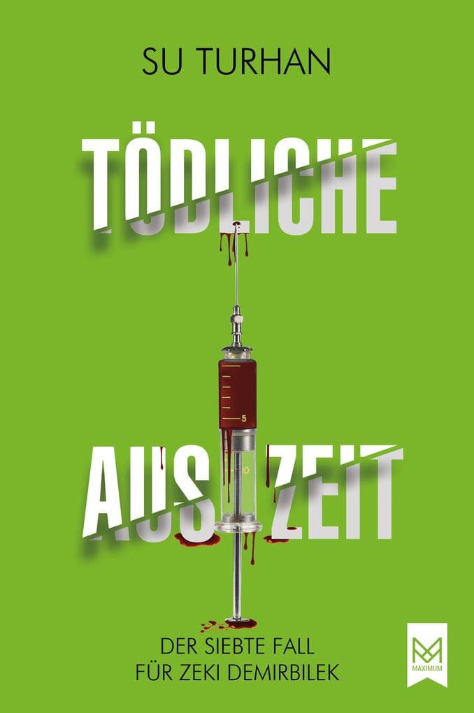 Tödliche Auszeit: Der siebte Fall für Zeki Demirbilek. Kriminalroman