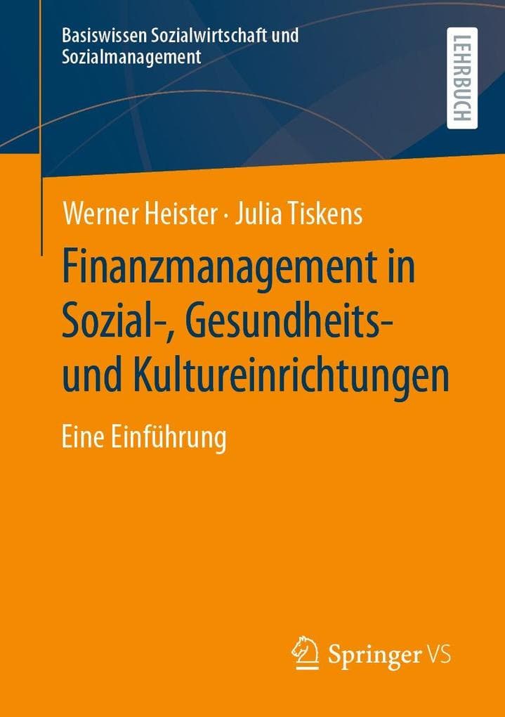 Finanzmanagement in Sozial-, Gesundheits- und Kultureinrichtungen: Eine Einführung