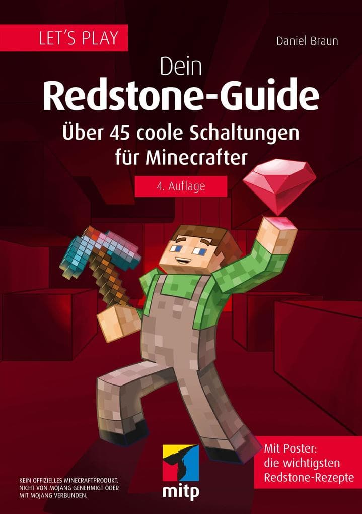 Lets Play. Dein Redstone-Guide: Über 45 coole Schaltungen für Minecrafter. Mit Poster: Die wichtigsten Redstone-Rezepte
