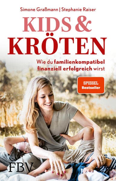 Kids & Kröten: Wie du familienkompatibel finanziell erfolgreich wirst