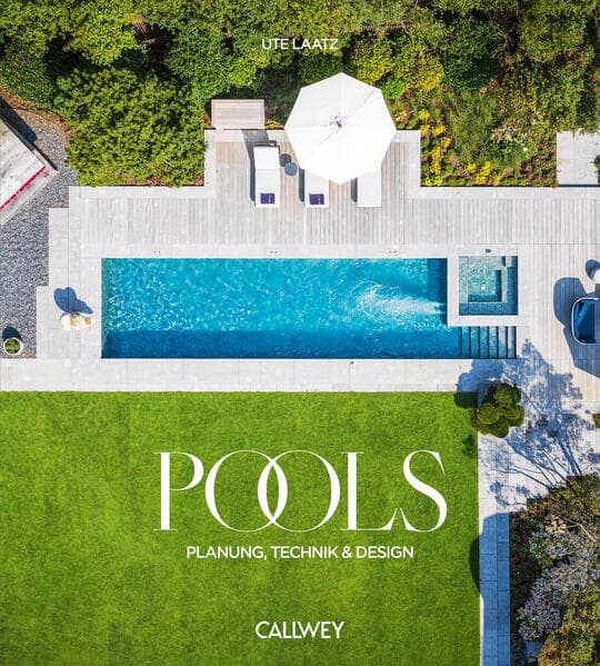 Pools: Planung, Technik und Design
