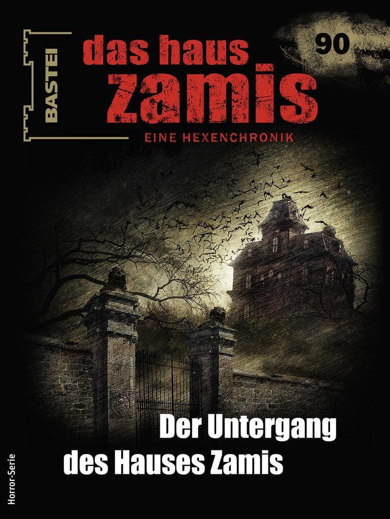Das Haus Zamis 90: Der Untergang des Hauses Zamis