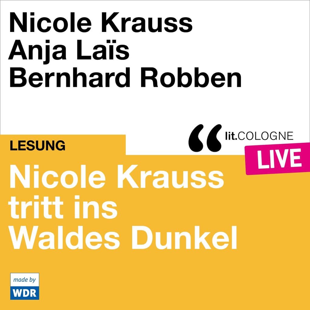 Nicole Krauss tritt ins Waldes Dunkel: lit.COLOGNE live
