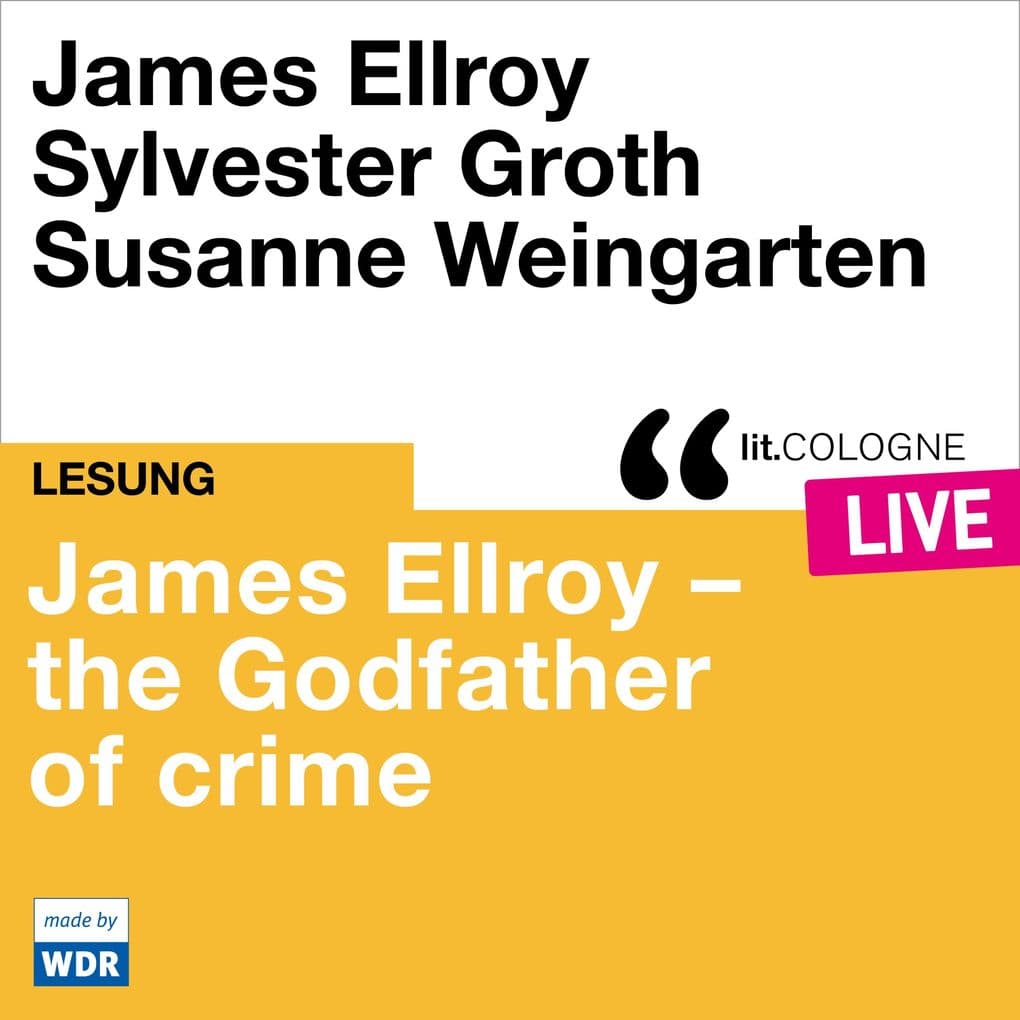 James Ellroy - The Godfather of crime: lit.COLOGNE live