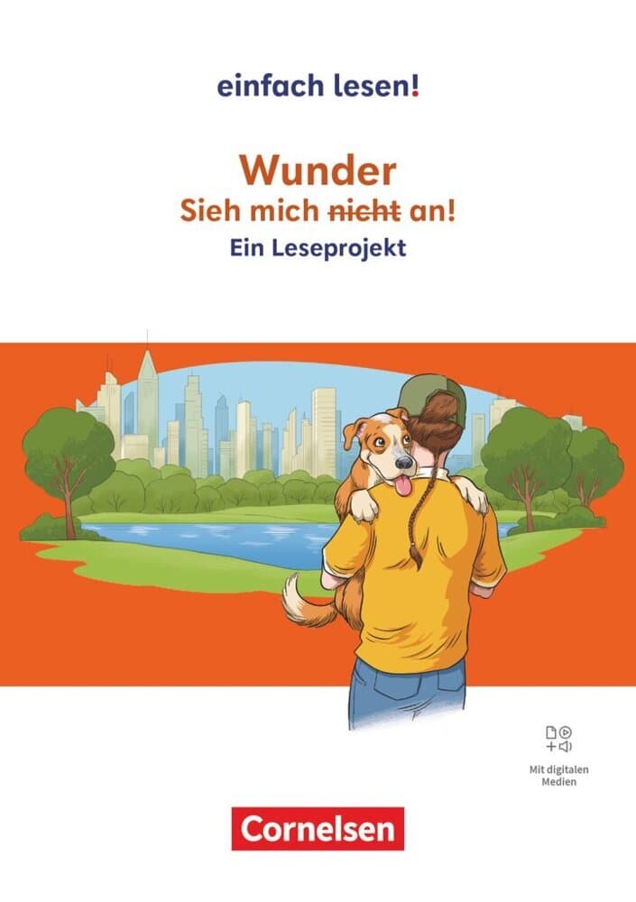 Wunder: Sieh mich (nicht) an!: Ein Leseprojekt nach dem gleichnamigen Jugendbuch von Raquel J. Palacio. Ausgabe ab 2024. Empfohlen für das 5.-8. Schuljahr. Arbeitsbuch mit Lösungen und Audios
