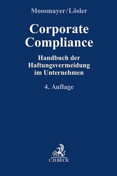 Corporate Compliance: Handbuch der Haftungsvermeidung im Unternehmen