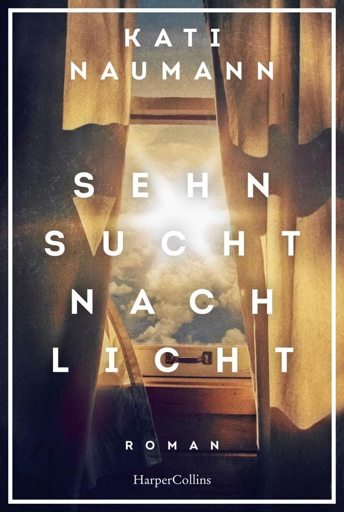 Sehnsucht nach Licht: Roman | 'Kati Naumann erzählt anschaulich von den lebensgefährlichen Arbeiten im Bergbau, von Grubenunglücken und Krankheit.' Bremen Zwei