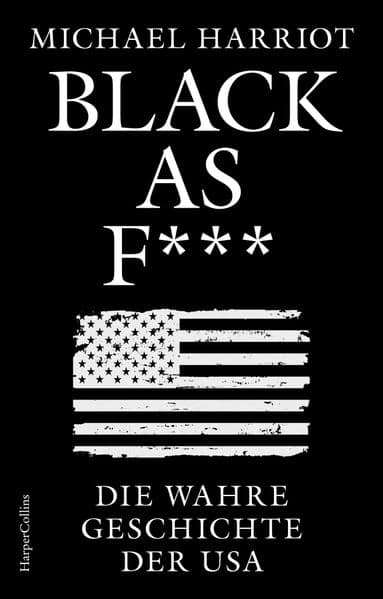 Black As F***. Die wahre Geschichte der USA: Donald Trump | JD Vance | BLACK HISTORY | USA verstehen | Ibram X. Kendi | Geschichte des Rassismus USA | beste Buch Antirassismus | scharfsinnig