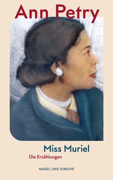 Miss Muriel: Die Erzählungen | Passend zum Black History Month | Die Autorin des Bestsellers 'The Street' | Ein Klassiker der amerikanischen Literatur | Für Fans von 'Die verschwindende Hälfte'