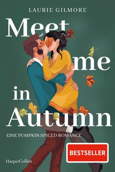 Meet me in Autumn. Eine Pumpkin spiced Romance: Roman | SPIEGEL-Bestseller | TikTok made me buy it! | Cozy Herbst-Romance mit Spice| #EnemiesToLovers