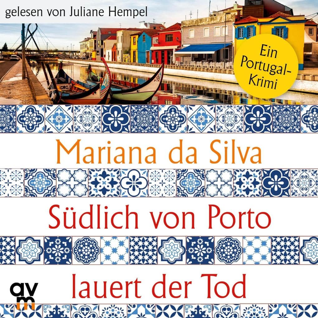 Südlich von Porto lauert der Tod: Ein Portugal-Krimi (Band 1) | Spannende Urlaubslektüre, die Portugal-Fans an den Atlantik entführt portugiesisches Flair trifft deutsche Zurückhaltung