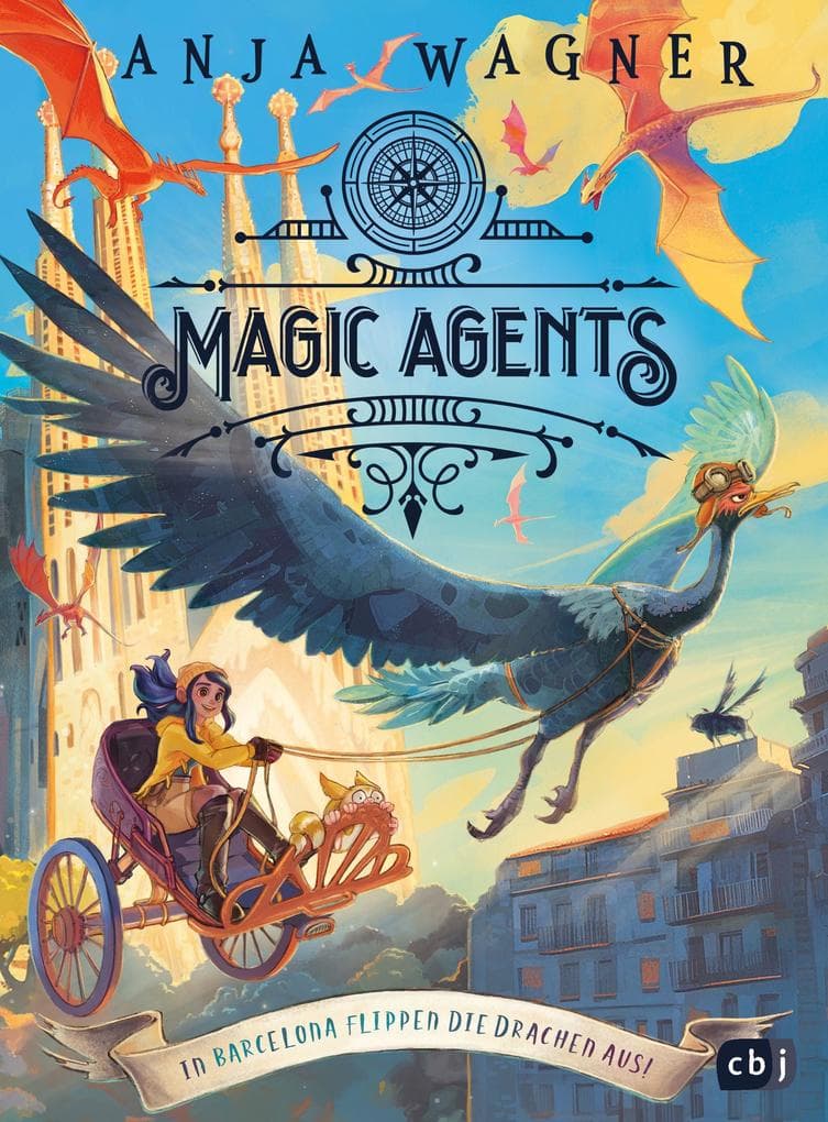 Magic Agents - In Barcelona flippen die Drachen aus!: Eine magische Agentin auf ihrer vierten Mission begeistert Kinder ab 10 Jahren