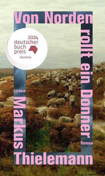 Von Norden rollt ein Donner: Roman Shortlist Deutscher Buchpreis 2024