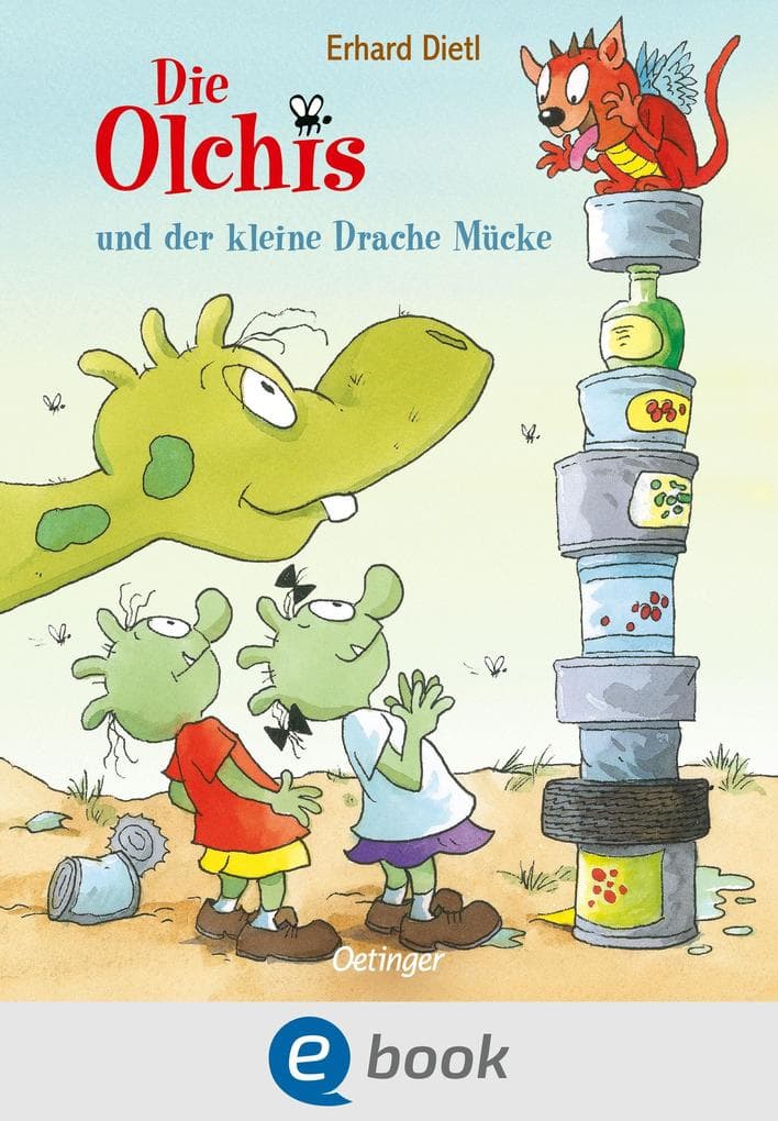 Die Olchis und der kleine Drache Mücke: Eine lustige Bilderbuchgeschichte über die Olchis und das Heimweh für Kinder ab 4 Jahren; vom Erfolgsautor Erhard Dietl