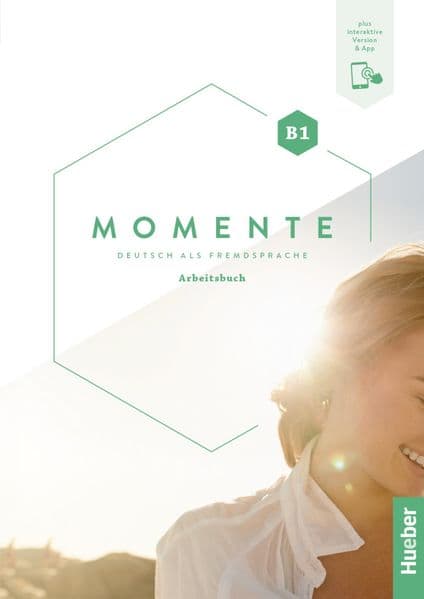 Momente B1. Arbeitsbuch plus interaktive Version: Deutsch als Fremdsprache / Arbeitsbuch plus interaktive Version