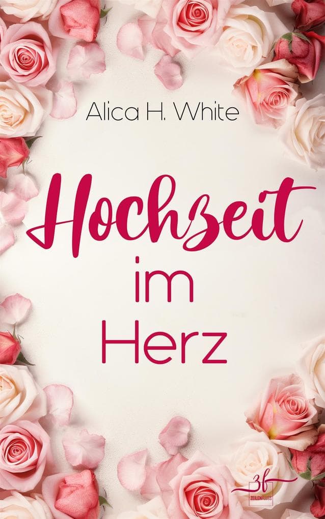 Hochzeit im Herz: Romantische Komödie