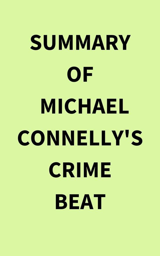 Summary of Michael Connelly's Crime Beat