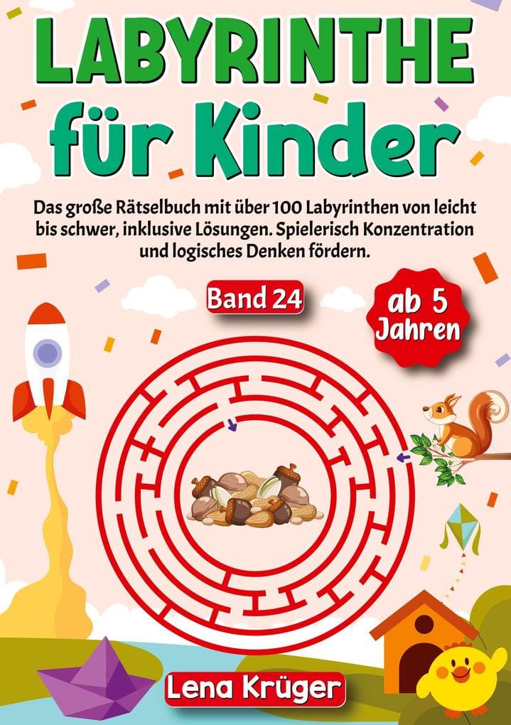 Labyrinthe für Kinder ab 5 Jahren - Band 24: Das große Rätselbuch mit über 100 Labyrinthen von leicht bis schwer, inklusive Lösungen. Spielerisch Konzentration und logisches Denken fördern.