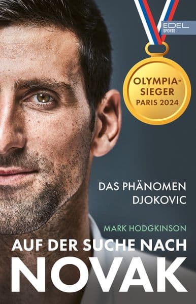 Auf der Suche nach Novak: Das Phänomen Djokovic - Die große Biografie zum erfolgreichsten Tennisspieler der Welt. "International Sports Book of the Year 2025"