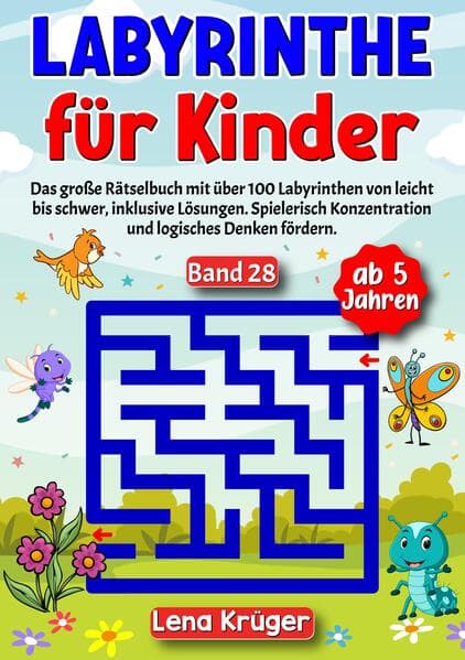 Labyrinthe für Kinder ab 5 Jahren - Band 28: Das große Rätselbuch mit über 100 Labyrinthen von leicht bis schwer, inklusive Lösungen. Spielerisch Konzentration und logisches Denken fördern.