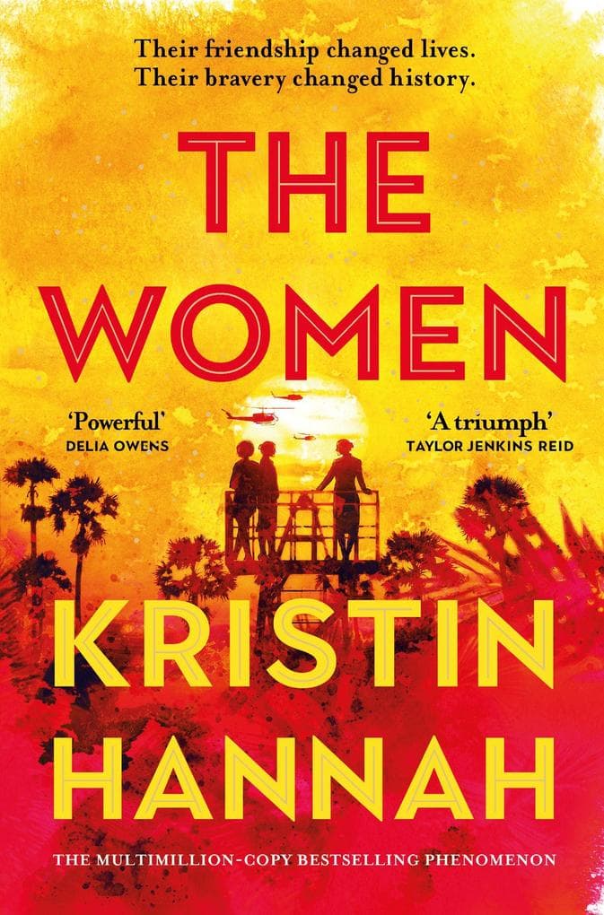 The Women: The Instant Number One Bestseller from the author of The Nightingale
