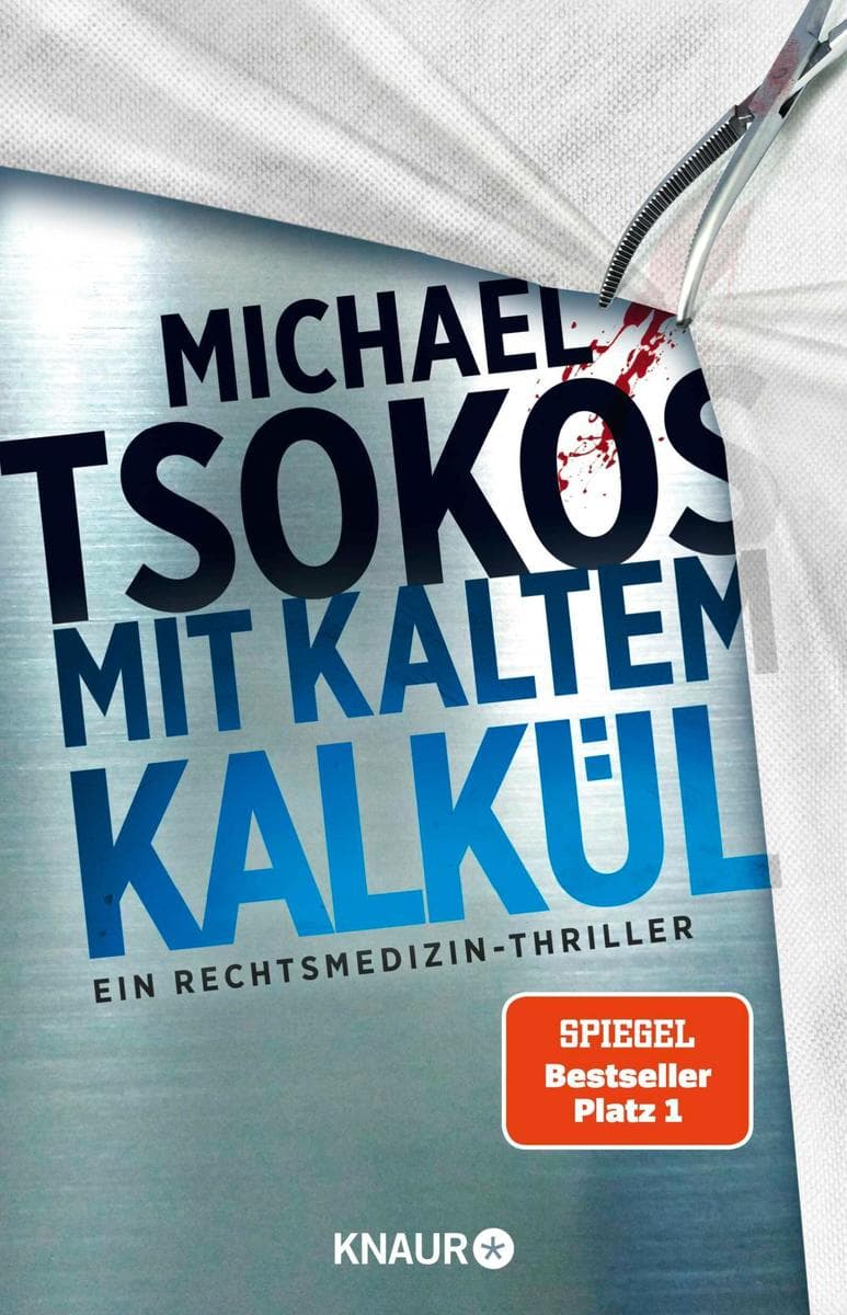 Mit kaltem Kalkül: Ein Rechtsmedizin-Thriller | SPIEGEL Bestseller