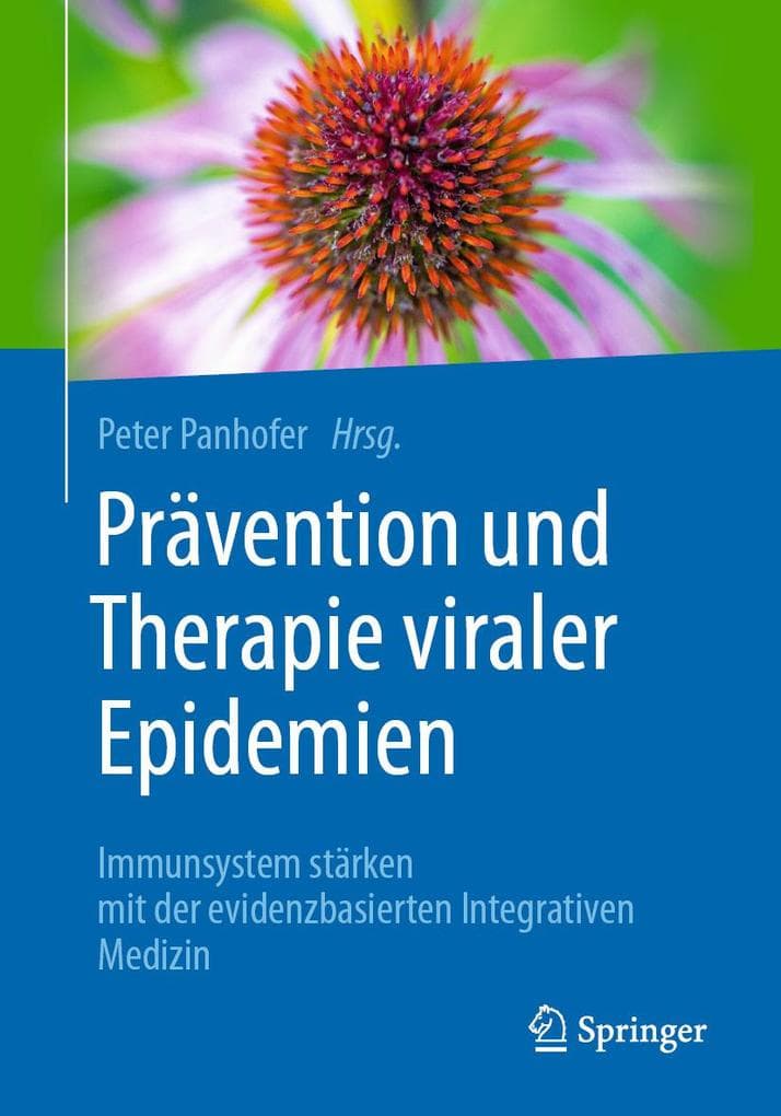 Prävention und Therapie viraler Epidemien: Immunsystem stärken mit der evidenzbasierten Integrativen Medizin