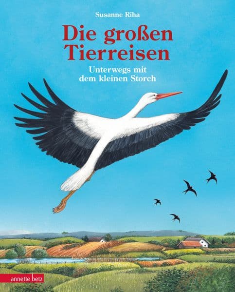 Die großen Tierreisen - Unterwegs mit dem kleinen Storch: Für alle Entdeckerinnen und Entdecker: besondere Tiere, weite Reisen und spannende Karten