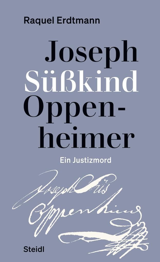 Joseph Süßkind Oppenheimer: Ein Justizmord