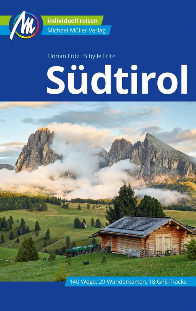 Südtirol Reiseführer Michael Müller Verlag: Individuell reisen mit vielen praktischen Tipps.