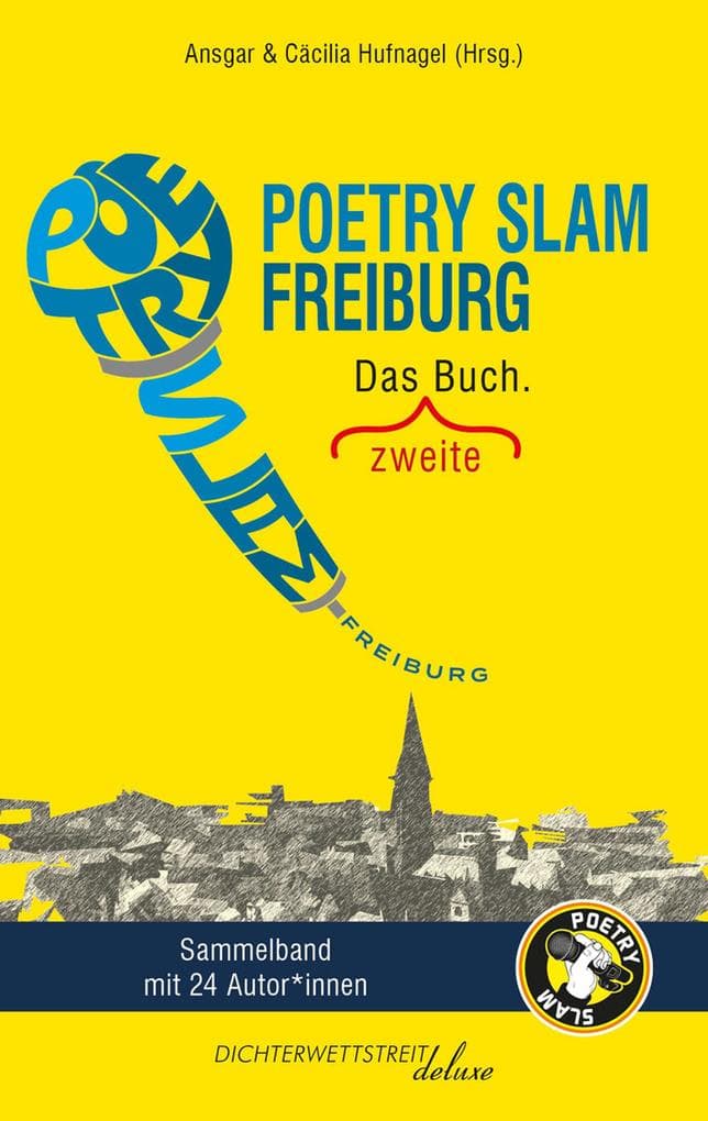 Poetry Slam Freiburg: Das zweite Buch.