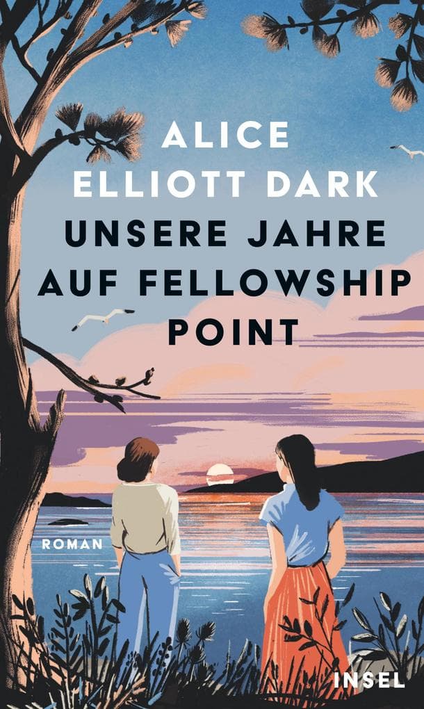Unsere Jahre auf Fellowship Point: Roman | Die epische Geschichte einer lebenslangen Freundschaft