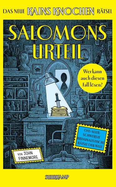 Salomons Urteil: Das allerschwerste kriminalistische Rätsel der Welt | Der Nachfolger zum weltweiten Bestseller 'Kains Knochen' | Mach mit und löse das Unlösbare