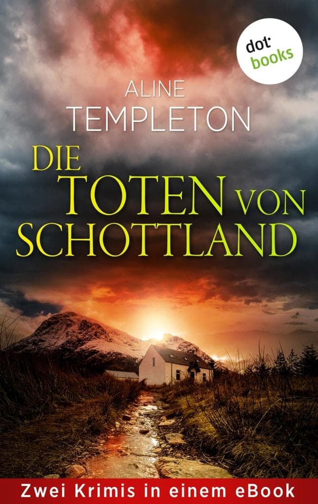 Die Toten von Schottland: Zwei Krimis in einem eBook: »Wer die Toten weckt« und »Wo der Tod lauert«