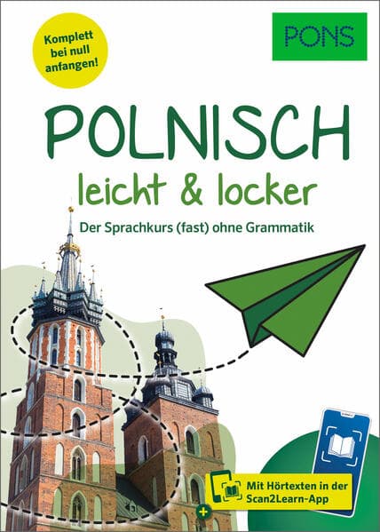 PONS Polnisch leicht & locker: Der Sprachkurs (fast) ohne Grammatik - mit Hörtexten in der Scan2Learn-App