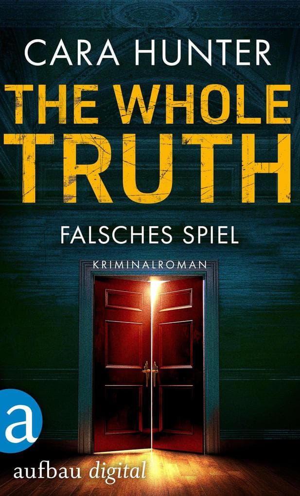 The Whole Truth - Falsches Spiel: Kriminalroman
