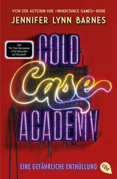Cold Case Academy - Eine gefährliche Enthüllung: Die deutsche Ausgabe des BookTok-Bestsellers 'The Naturals' von der Bestsellerautorin der 'The Inheritance Games'
