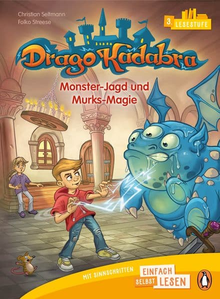 Drago Kadabra - Monster-Jagd und Murks-Magie: Erstlesebuch ab 6/7 Jahren - Ideal für den Leseanfang ab der 1./2. Klasse
