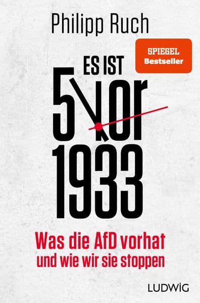Es ist 5 vor 1933: Was die AfD vorhat - und wie wir sie stoppen