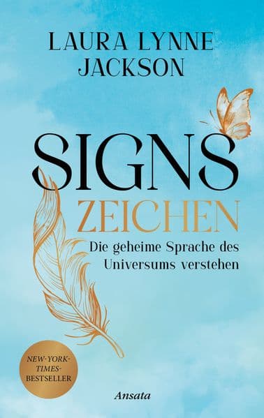 Signs - Zeichen: Die geheime Sprache des Universums verstehen
